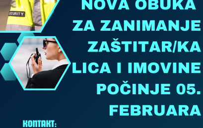 NOVA OBUKA ZA ZANIMANJE ZAŠTITAR/KA LICA I IMOVINE