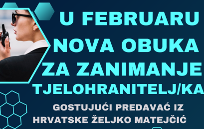 NOVA OBUKA ZA ZANIMANJE TJELOHRANITELJ/KA 
