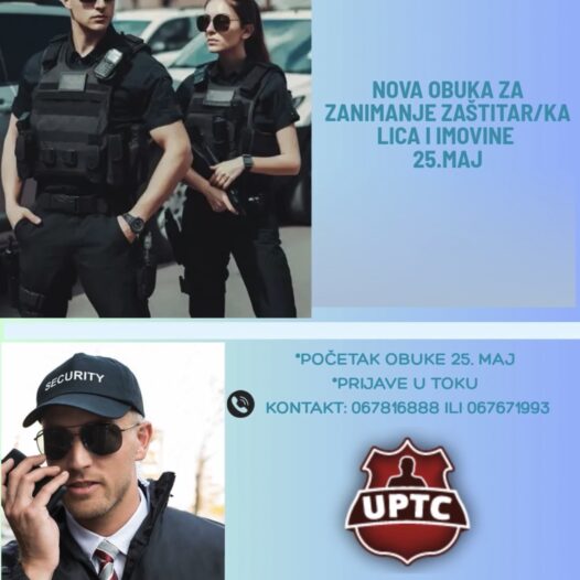 NOVA OBUKA ZA ZANIMANJE ZAŠTITAR/KA LICA I IMOVINE I ČUVAR/KA 25. MAJA 2026. GODINE.