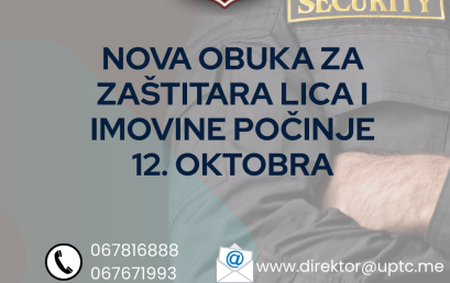 NOVA OBUKA ZA ZANIMANJE ZAŠTITAR/KA LICA I IMOVINE 12. OKTOBRA.