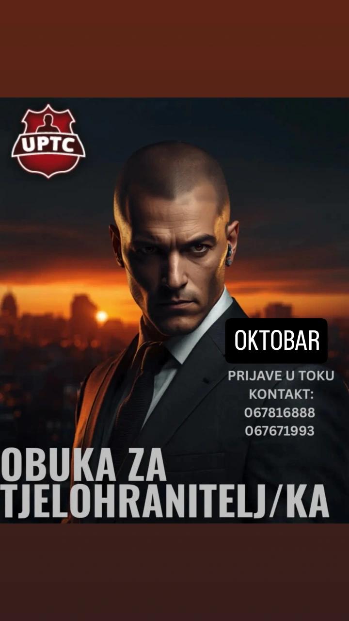 OKTOBAR: NOVA OBUKA ZA ZANIMANJE TJELOHRANITELJ/KA OKTOBAR: NOVA OBUKA ZA ZANIMANJE TJELOHRANITELJ/KA